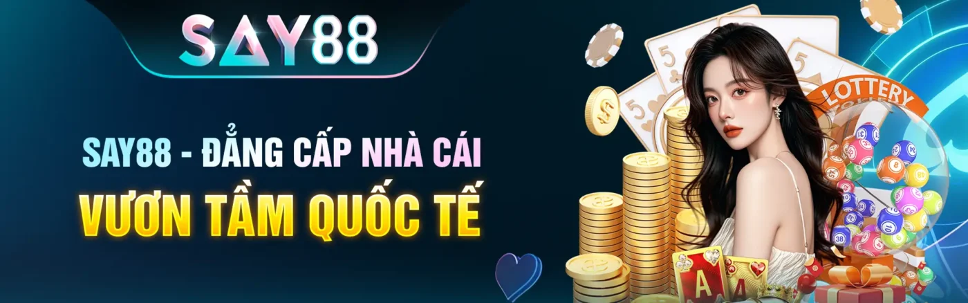 Banner nhà cái say88 đẳng cấp quốc tế