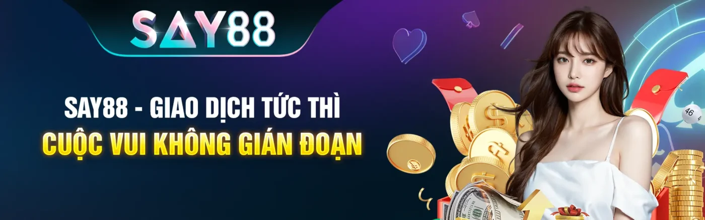 Banner nhà cái say88 nạp rút nhanh
