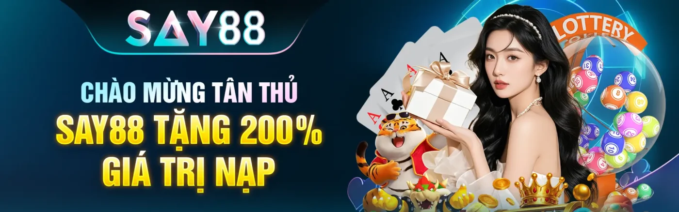 Banner nhà cái say88 tặng 200% giá trị nạp