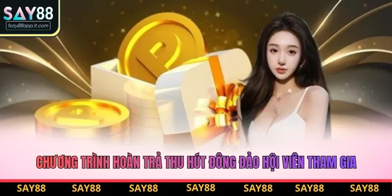 Chương trình hoàn trả thu hút đông đảo hội viên tham gia Chương trình hoàn trả thu hút đông đảo hội viên tham gia