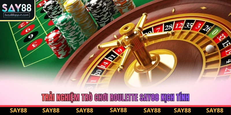 Trải nghiệm trò chơi Roulette Say88 kịch tính Trải nghiệm trò chơi Roulette Say88 kịch tính