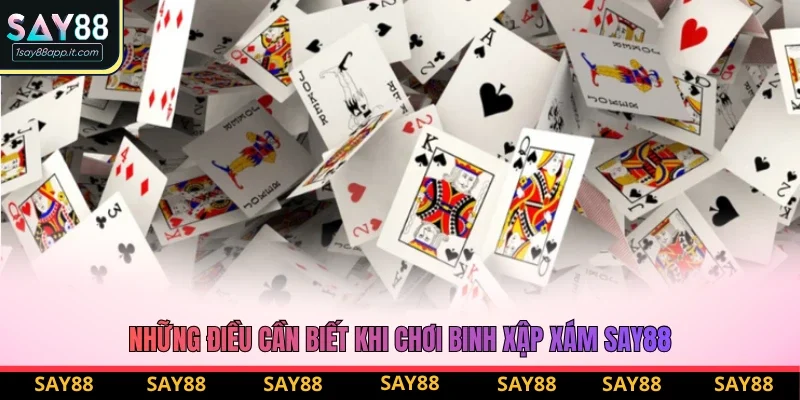 Những điều cần biết khi chơi binh xập xám Say88 Những điều cần biết khi chơi binh xập xám Say88