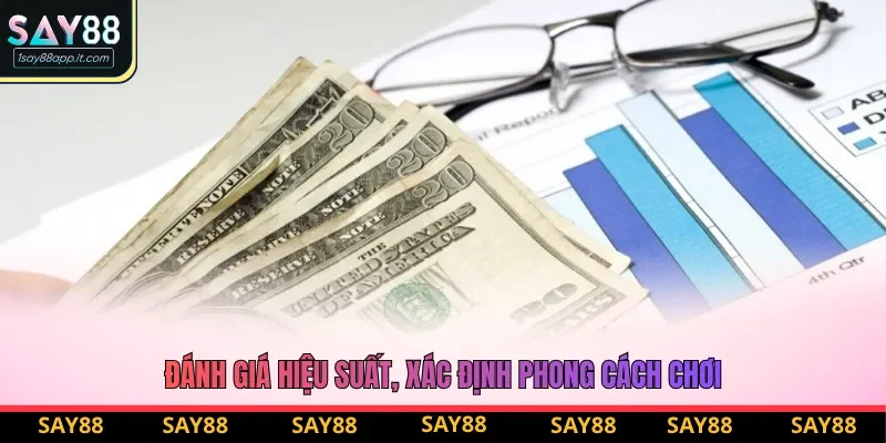 Đánh giá hiệu suất, xác định phong cách chơi
