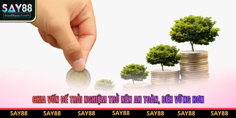 Chia vốn để trải nghiệm trở nên an toàn, bền vững hơn