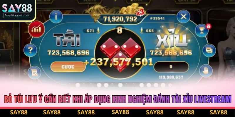 Bỏ túi lưu ý cần biết khi áp dụng kinh nghiệm đánh tài xỉu livestream