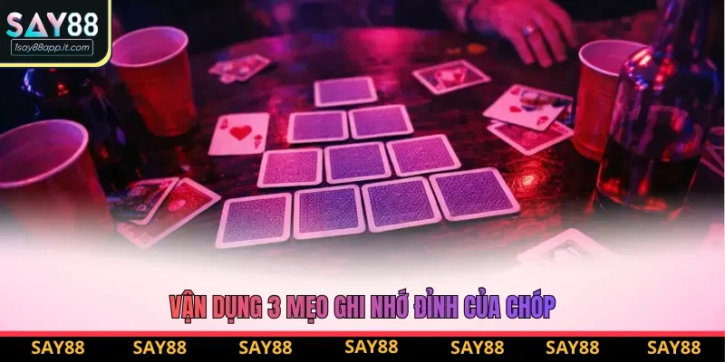 Vận dụng 3 mẹo ghi nhớ đỉnh của chóp Vận dụng 3 mẹo ghi nhớ đỉnh của chóp