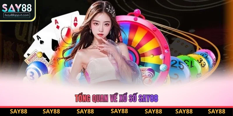 Đôi nét giới thiệu về sảnh xổ số Say88 Đôi nét giới thiệu về sảnh xổ số Say88